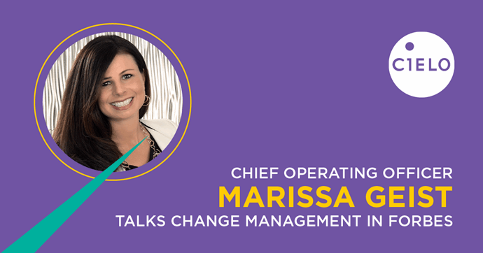 Forbes Features Cielo COO Offering Tips on Effective Change Management