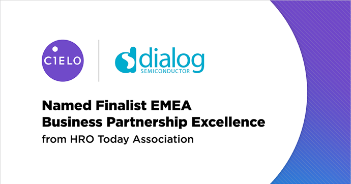 Cielo & Dialog Semiconductor Named ‘2020 Award Finalist EMEA Region’ by HRO Today Association